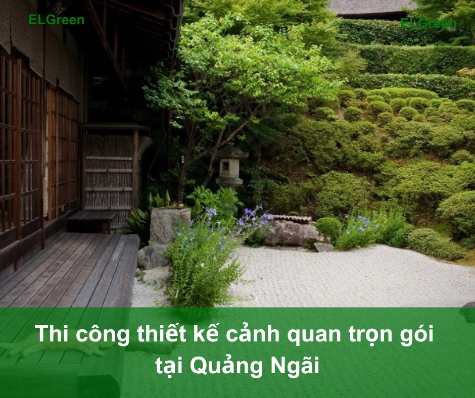 thi công cảnh quan Quảng Ngãi Thi công cảnh quan Quảng Ngãi